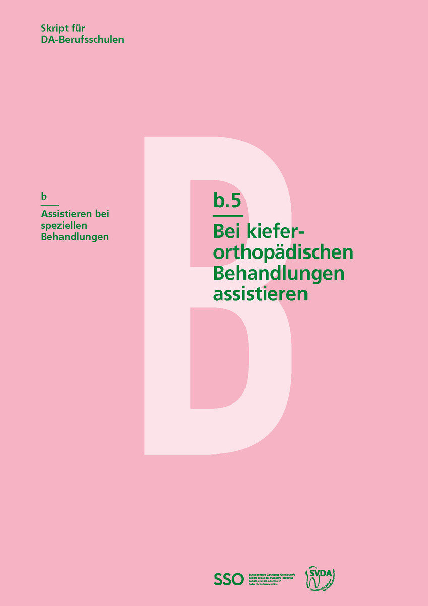 DA Skript B.5 Bei kieferorthopädischen Behandlungen assistieren.