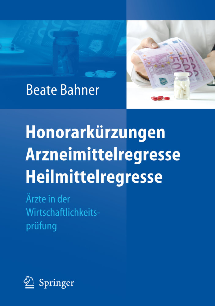 Honorarkürzungen, Arzneimittelregresse, Heilmittelregresse