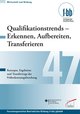 Qualifikationstrends - Erkennen, Aufbereiten, Transferieren