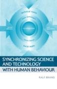 Synchronizing Science and Technology with Human Behaviour