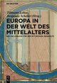 Europa in der Welt des Mittelalters