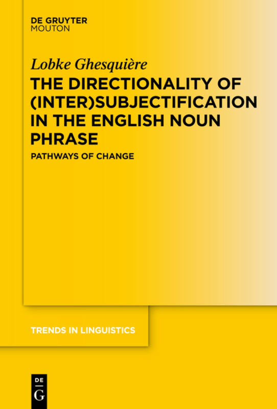 The Directionality of (Inter)subjectification in the English Noun Phrase