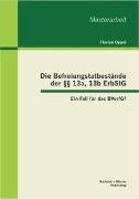 Die Befreiungstatbestände der §§ 13a, 13b ErbStG: Ein Fall für das BVerfG?