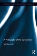 A Philosophy of the Screenplay