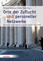 Orte der Zuflucht und personeller Netzwerke