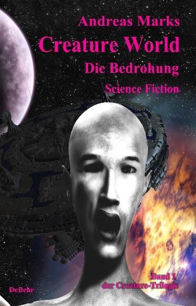 Creature World - Die Bedrohung Science-Fiction-Roman