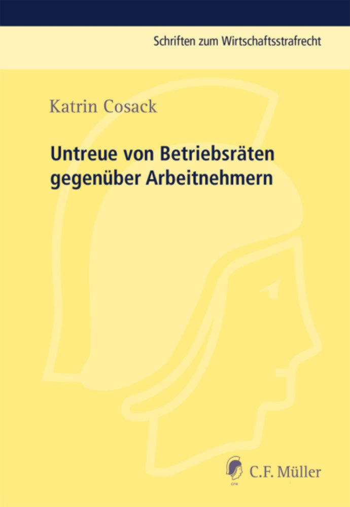 Untreue von Betriebsräten gegenüber Arbeitnehmern