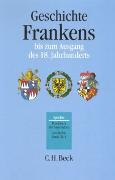 Handbuch der bayerischen Geschichte Bd. III,1: Geschichte Frankens bis zum Ausgang des 18. Jahrhunderts