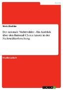 Der rationale Nichtwähler - Ein Ausblick über den Rational Choice Ansatz in der Nichtwählerforschung