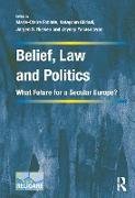 Belief, Law and Politics