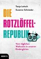 Die Rotzlöffel-Republik