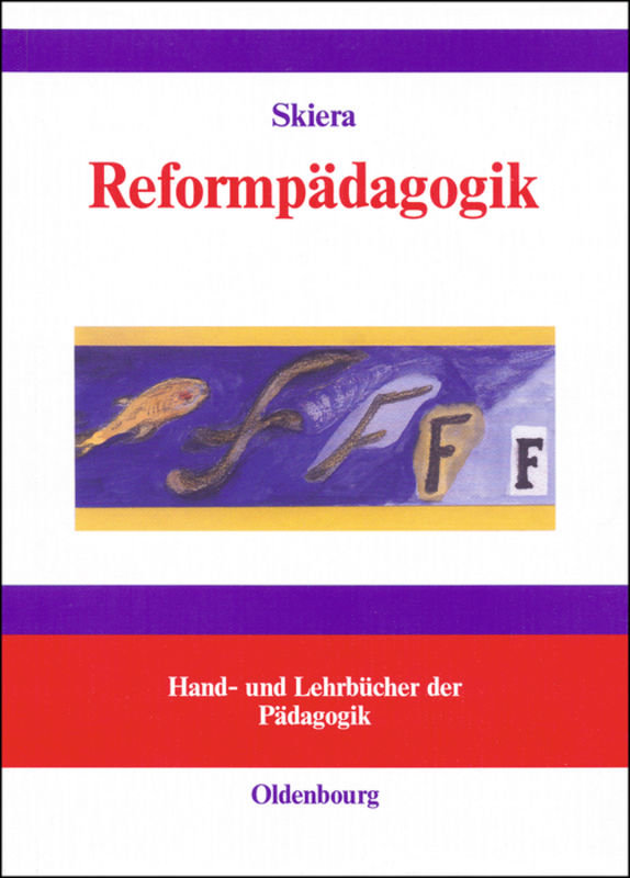 Reformpädagogik in Geschichte und Gegenwart