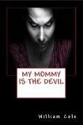 My Mommy is the Devil