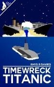 Timewreck Titanic