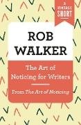 The Art of Noticing for Writers