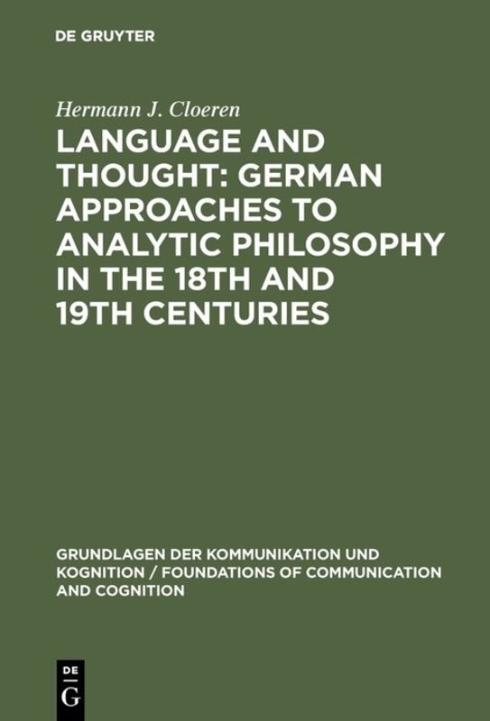 Language and Thought: German Approaches to Analytic Philosophy in the 18th and 19th Centuries