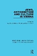 Jews, Antisemitism and Culture in Vienna