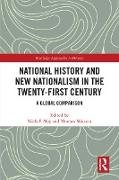 National History and New Nationalism in the Twenty-First Century