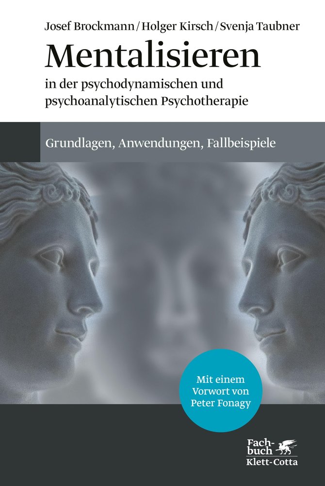 Mentalisieren in der psychodynamischen und psychoanalytischen Psychotherapie