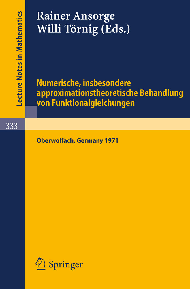 Numerische, insbesondere approximationstheoretische Behandlung von Funktionalgleichungen