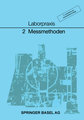 Laborpraxis Band 2: Messmethoden