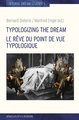 Typologizing the Dream. Le rêve du point de vue typologique