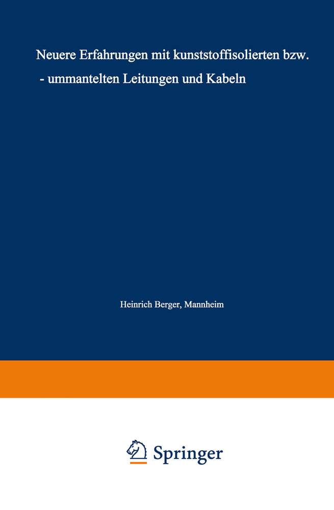 Neuere Erfahrungen mit kunststoffisolierten bzw. - ummantelten Leitungen und Kabeln
