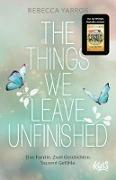 The things we leave unfinished