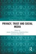 Privacy, Trust and Social Media