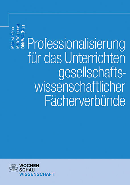 Professionalisierung für das Unterrichten gesellschaftswissenschaftlicher Fächerverbünde