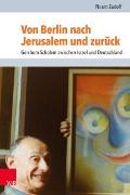 Von Berlin nach Jerusalem und zurück