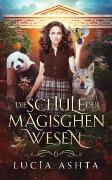 Die Schule der magischen Wesen - Jahr 6