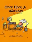 Once Upon a Workday