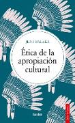 Ética de la apropiación cultural