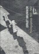 Ernst Brunner - Photographien 1937-1962