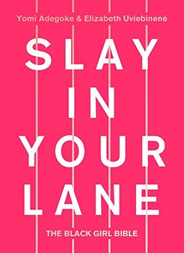 Slay In Your Lane