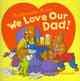 The Berenstain Bears: We Love Our Dad!