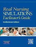 Real Nursing Simulations Facilitators Guide