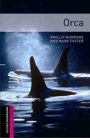 Oxford Bookworms Library: Starter Level:: Orca