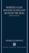 Working-Class Housing in England between the Wars
