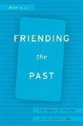 Friending the Past