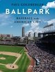 Ballpark: Baseball in the American City