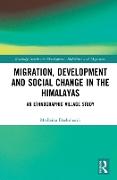 Migration, Development and Social Change in the Himalayas