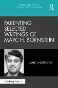 Parenting: Selected Writings of Marc H. Bornstein