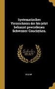 Systematisches Verzeichniss Der Bis Jetzt Bekannt Gewordenen Schweizer-Conchylien