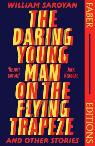 The Daring Young Man on the Flying Trapeze (Faber Editions)