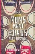 What Mums Want (and Dads Need to Know)