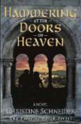 Hammering at the Doors of Heaven