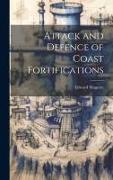 Attack and Defence of Coast Fortifications