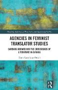 Agencies in Feminist Translator Studies